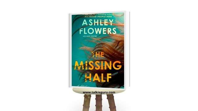 the missing half a novel ashley flowers pdf