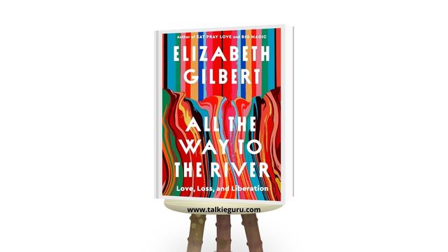 all the way to the river elizabeth gilbert pdf