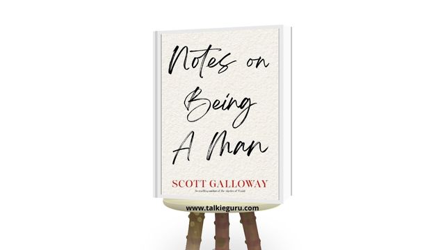 notes on being a man scott galloway pdf