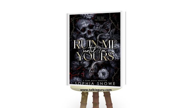 ruin me until i am yours by sophia snowe pdf free